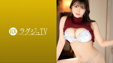 259LUXU-1597 奢华TV 1565 『…好想做色色的事情』美女齿科医生登场！在摄像机面前展示肉感色情巨乳！浓厚PLAY身体痉挛在娇喘声中高潮！